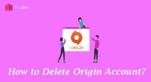 How to Delete Origin Account 